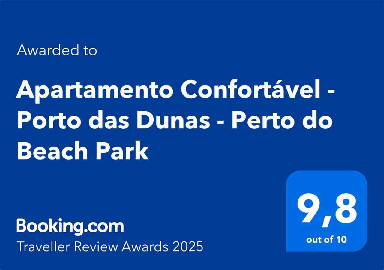 Apartamento Confortavel - Porto Das Dunas - Perto Do Beach Park Aquiraz Exterior foto